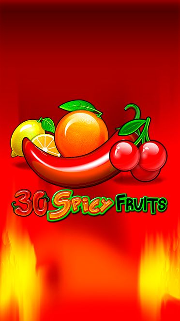 30 Spicy Fruits