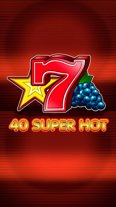 40 Super Hot