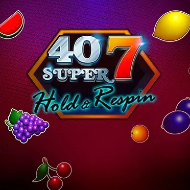 40 Super 7 Hold & Respin