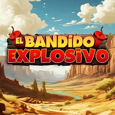 El bandido explosivo
