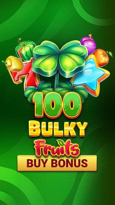 100 Bulky Fruits Buy Bonus