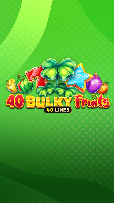 40 Bulky Fruits