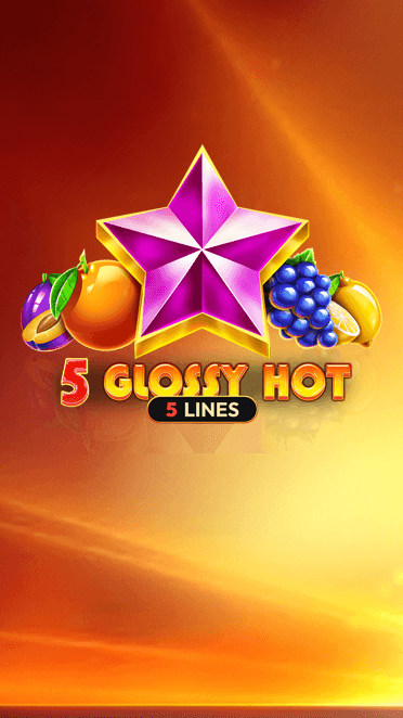 5 Glossy Hot