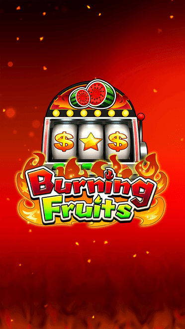 Burning Fruits