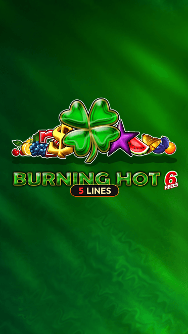 Burning Hot 6 Reels