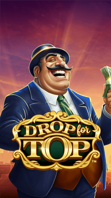 Drop for Top™