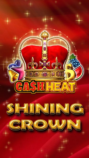 Shining Crown Cash Heat