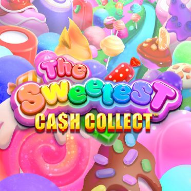 The Sweetest: Cash Collect