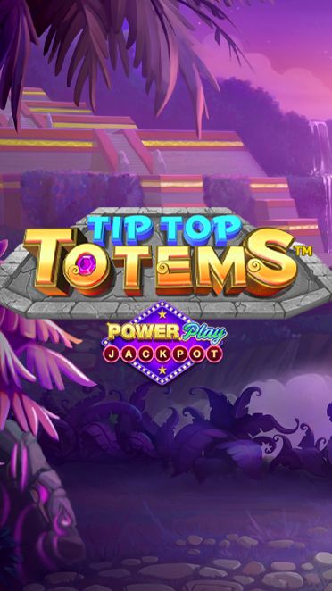 Tip Top Totem PowerPlay Jackpot